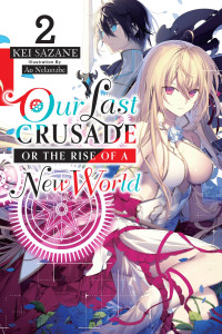 Sazane Kei — Our Last Crusade or the Rise of a New World - Volume 02