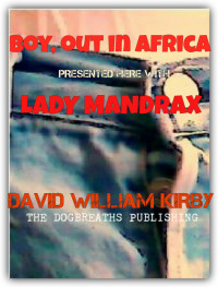 David  William Kirby — Boy Out in Africa and Lady Mandrax