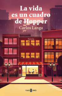 Carlos Langa — La vida es un cuadro de Hopper