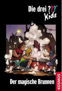 Blanck, Ulf — [Die drei Fragezeichen Kids 16] • Die drei ??? Kids · Der magische Brunnen