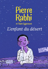 Rabhi Pierre, Eggermont Claire — L'enfant du désert