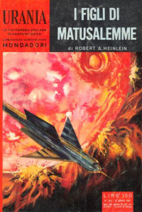 Robert A. Heinlein — I figli di Matusalemme