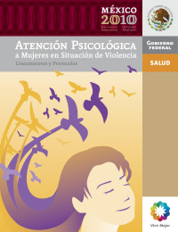 © arte i diseño 2010 — ATENCIÓN PSICOLÓGICA A MUJERES EN SITUACIÓN DE VIOLENCIA • Lineamientos y Protocolos