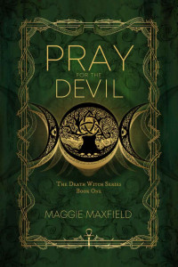 Maggie Maxfield — Pray For The Devil: A Paranormal Romance