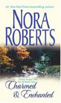 Nora Roberts — Charmed & Enchanted