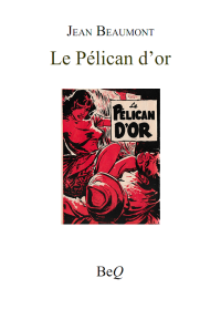 Jean Beaumont — Le Pélican d’or