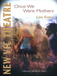 Lisa Evans — Once We Were Mothers