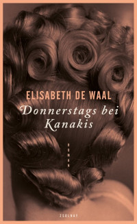 de Waal, Elisabeth [de Waal, Elisabeth] — Donnerstags bei Kanakis