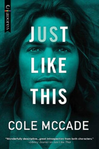 Cole McCade [McCade, Cole] — Just Like This (Albin Academy)