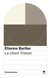 Étienne Barilier — Le chien Tristan