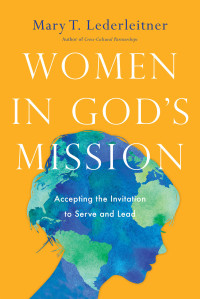 Mary T. Lederleitner — Women in God's Mission