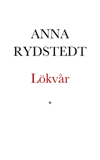 Rydstedt, Anna — Lökvår. Dikter