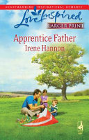 Irene Hannon — Apprentice Father