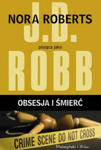 J.D Robb — Obsesja i Śmierć