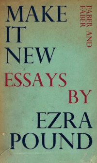 Ezra Pound — Make It New: Essays