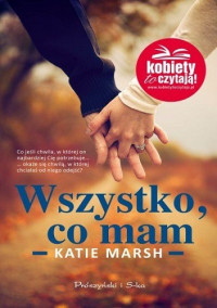 Katie Marsh — Wszystko, co mam