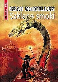 Sean McMullen — Szklane smoki