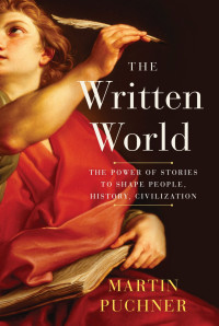 Martin Puchner — The Written World