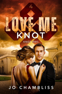 Jo Chambliss — Love Me Knot: a Knot PMC Standalone (Knot PMCs Book 4)