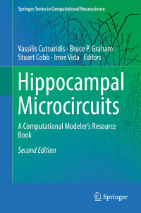 Vassilis Cutsuridis, Bruce P. Graham, Stuart Cobb, Imre Vida — Hippocampal Microcircuits