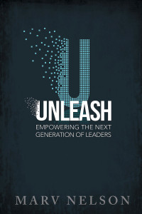 Nelson, Marv; — Unleash: Empowering the Next Generation of Leaders