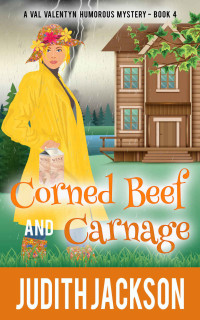 Judith Jackson — Corned Beef and Carnage (Val Valentyn Humorous Mystery 4)