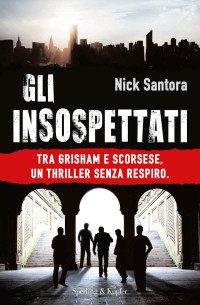 Nick Santora — Gli insospettati (Pandora) (Italian Edition)