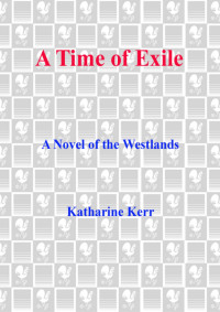 Katharine Kerr — A Time of Exile