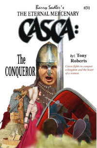 Roberts, Tony — [Casca 31] • Casca 31 · the Conqueror
