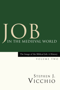 Stephen J. Vicchio; — Job in the Medieval World