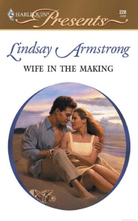Lindsay Armstrong — Wife in the Making