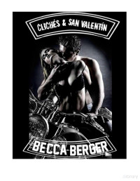 Becca Berger — Cliches & San Valentín (Saga Demonios del Infierno 1.5)