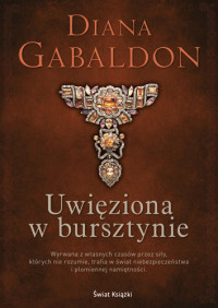 Diana Gabaldon — Diana Gabaldon - Outlander 2 - Uwieziona w bursztynie