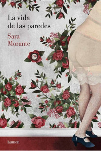 Sara Morante — La vida de las paredes