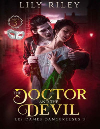 Lily Riley — The Doctor and the Devil (Les Dames Dangereuses Book 3)
