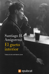 Santiago H. Amigorena — El gueto interior