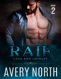 Avery North — Book 2: Love and Loyalty