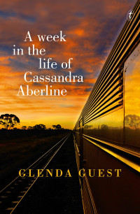 Glenda Guest — A Week in the Life of Cassandra Aberline