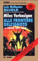 Lois McMaster Bujold — Miles Vorkosigan: alle frontiere dell'ignoto