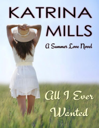 Katrina Mills — All I Ever Wanted