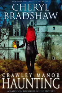 Cheryl Bradshaw — Crawley Manor Haunting