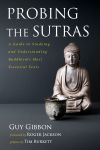 Guy Gibbon; — Probing the Sutras