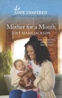 Zoey Marie Jackson — Mother for a Month