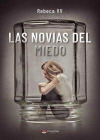 Rebeca VV — Las novias del miedo (Spanish Edition)
