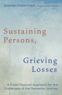 Dianne Crowther; — Sustaining Persons, Grieving Losses