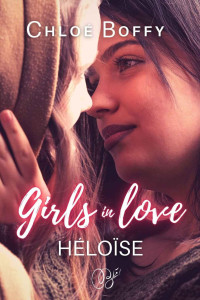 Chloé Boffy — Héloïse: Girls in Love, tome 2 (French Edition)
