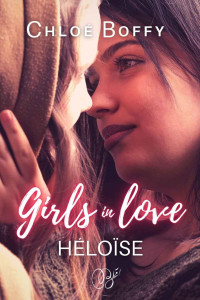 Chloé Boffy — Girls in Love T2 Héloïse