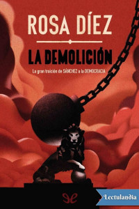 Rosa Díez — La Demolición