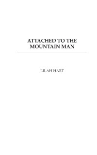 Lilah Hart — Attached to the Mountain Man