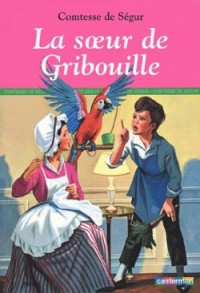 Comtesse de Ségur — La soeur de Gribouille